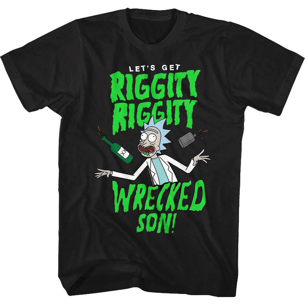 Lets Get Riggity Riggity Wrecked Rick And Morty Tshirt